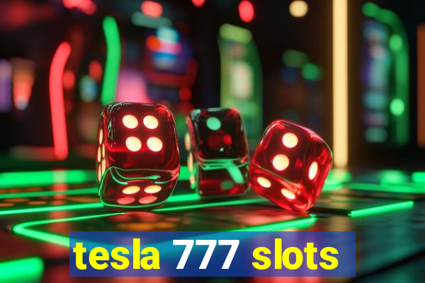 tesla 777 slots